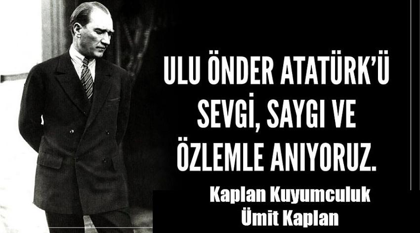 Kaplan Kuyumculuk Firma Sahibi Ümit Kaplan'ın 10 Kasım Atatürk’ü Anma Günü İlanı