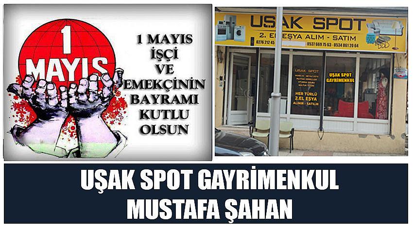 Uşak Spot Firma Sahibi Mustafa Şahan’ın 1 Mayıs Emek ve Dayanışma Günü Kutlaması