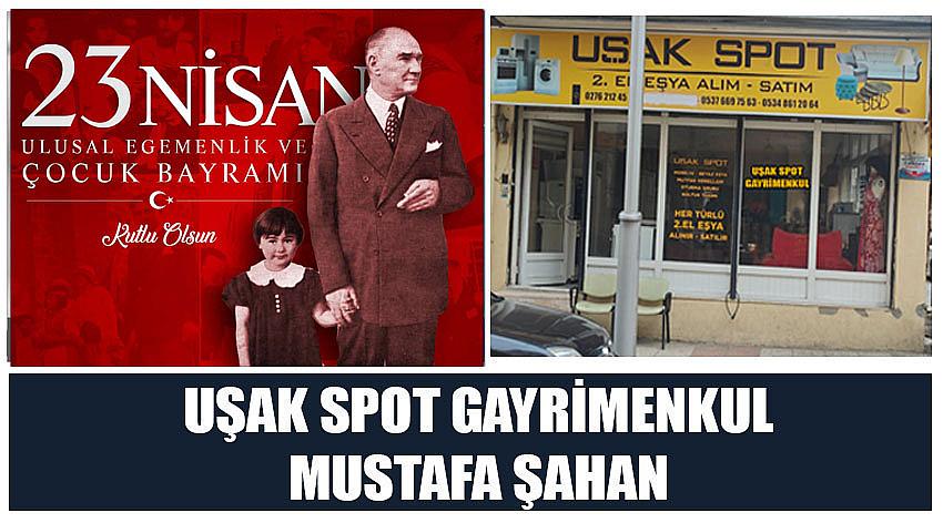 Uşak Spot Firma Sahibi Mustafa Şahan’ın 23 Nisan Ulusal Egemenlik ve Çocuk Bayramı Kutlaması