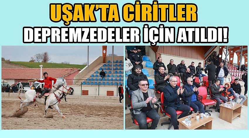 Uşak Belediyesi ve Kentteki Atlı Cirit Spor Kulüplerinden Uşak’ta Misafir Edilen Depremzedelere Moral!