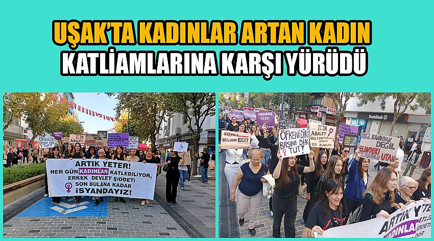 Uşak’ta Kadınlar Artan Kadın Katliamlarına Karşı Yürüdü