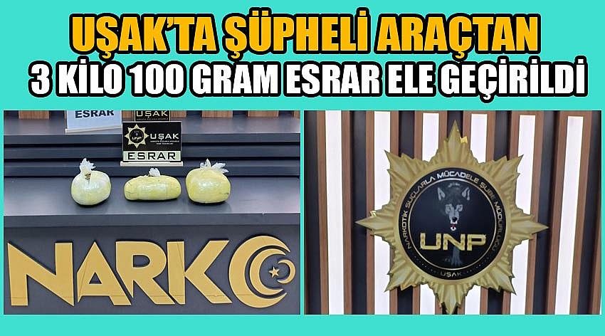 Uşak’ta Şüpheli Araçtan 3 Kilo 100 gram esrar ele geçirildi