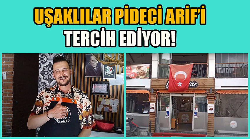 Uşaklılar Pideci Arif’i Tercih Ediyor!