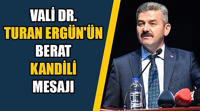 Vali Dr. Turan Ergün'ün Berat Kandili Mesajı