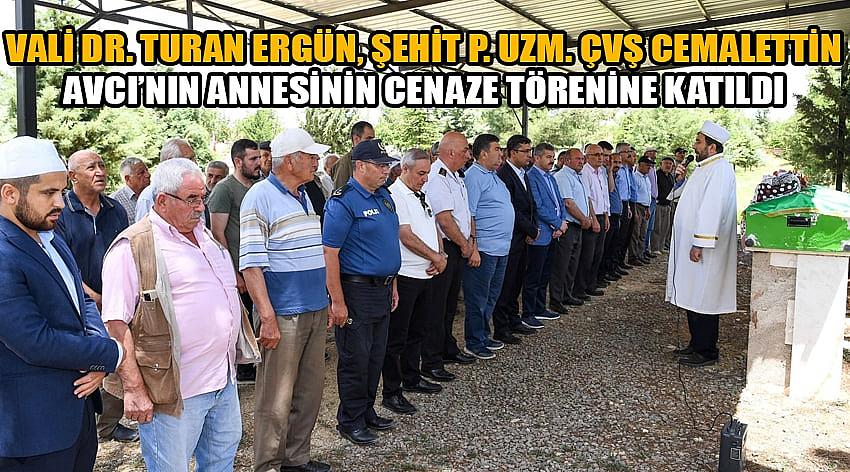 Vali Dr. Turan Ergün, Şehit P. Uzm. Çvş Cemalettin Avcı’nın Annesinin Cenaze Törenine Katıldı