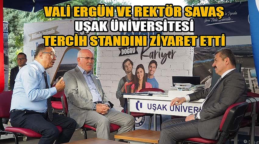 Vali Ergün ve Rektör Savaş Uşak Üniversitesi Tercih Standını Ziyaret Etti