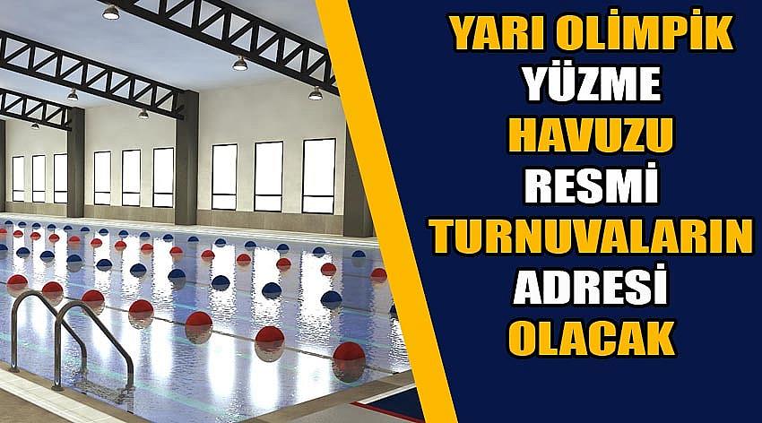 Yarı Olimpik Yüzme Havuzunun Çalışmaları Sürüyor