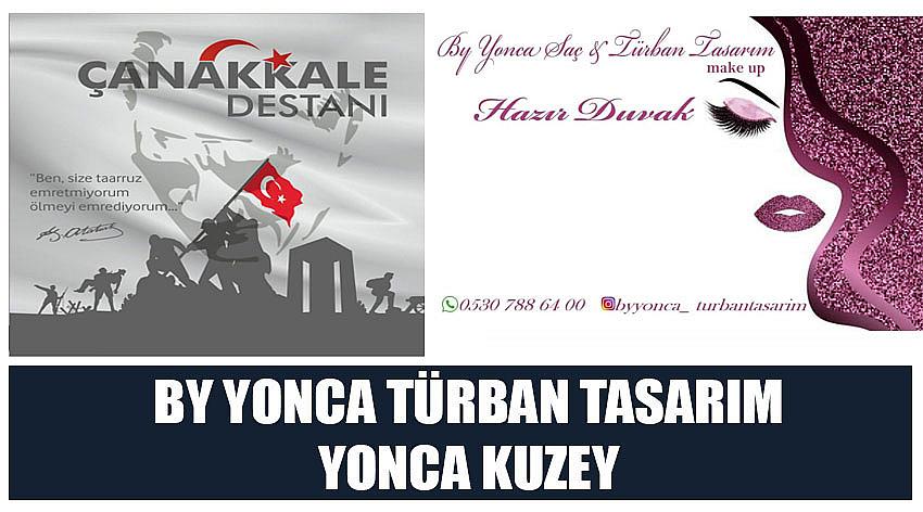 By Yonca Türban Tasarım Firma Sahibi Yonca Kuzey’in 18 Mart Çanakkale Zaferi ve Şehitleri Anma Günü  Kutlaması