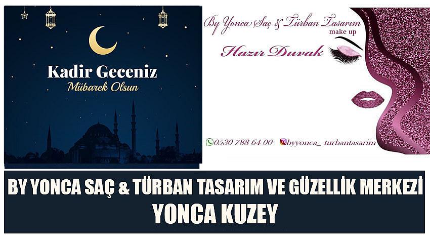 By Yonca Saç & Türban Tasarım ve Güzellik Merkezi Firma Sahibi Yonca Kuzey’in Kadir Gecesi Kutlaması