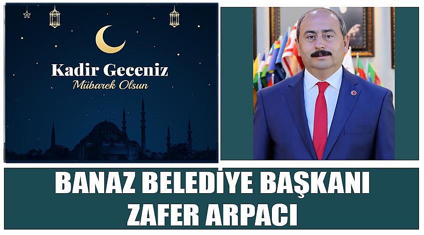 Banaz Belediye Başkanı Zafer Arpacı’nın Kadir Gecesi Kutlaması